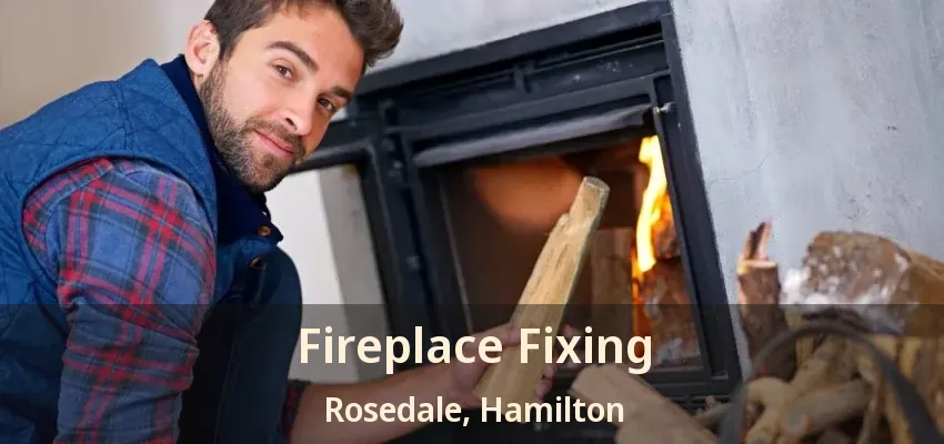 Fireplace Fixing Rosedale, Hamilton - ON Fireplace Fixing Rosedale, Hamilton - ON