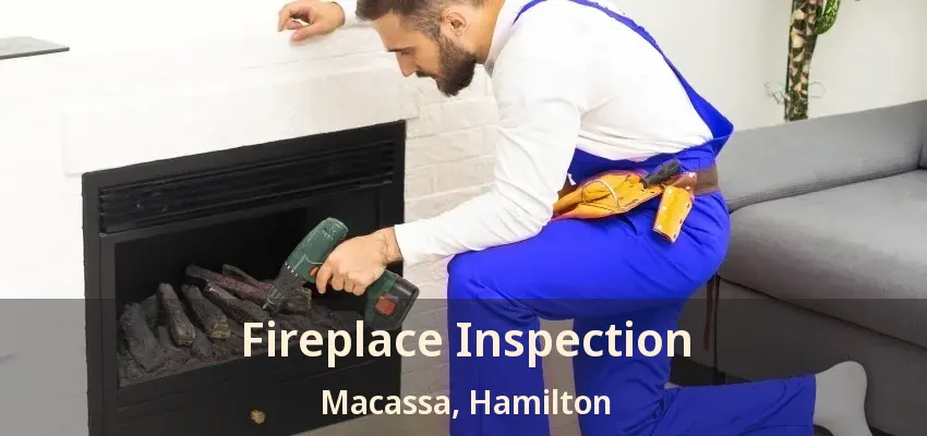 Fireplace Inspection Macassa, Hamilton - ON Fireplace Inspection Macassa, Hamilton - ON