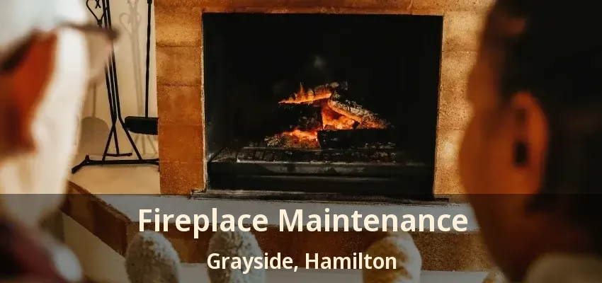 Fireplace Maintenance Grayside, Hamilton - ON Fireplace Maintenance Grayside, Hamilton - ON