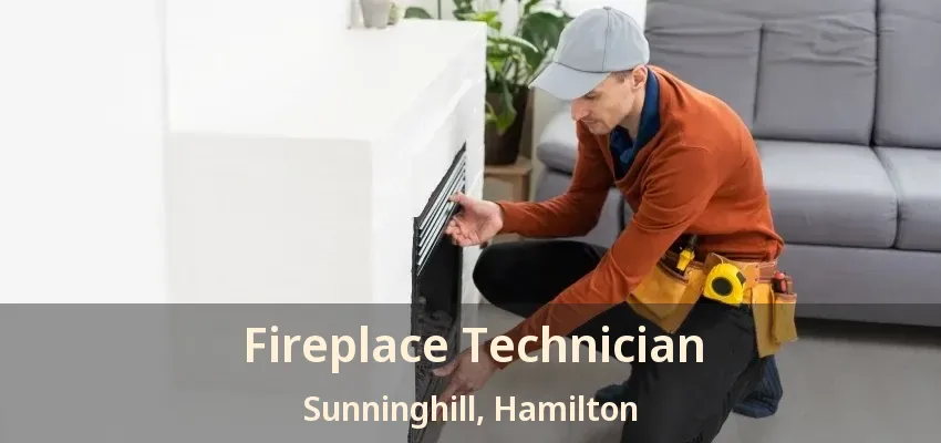 Fireplace Technician Sunninghill, Hamilton - ON Fireplace Technician Sunninghill, Hamilton - ON