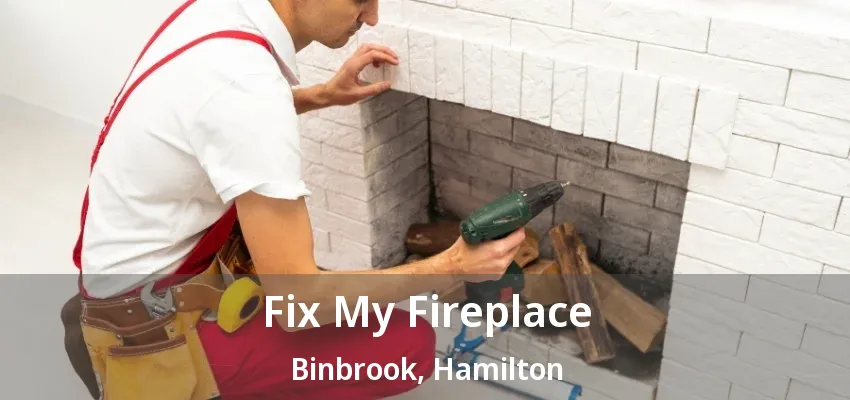 Fix My Fireplace Binbrook, Hamilton - ON Fix My Fireplace Binbrook, Hamilton - ON