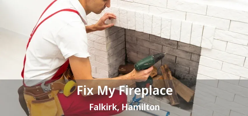 Fix My Fireplace Falkirk, Hamilton - ON Fix My Fireplace Falkirk, Hamilton - ON