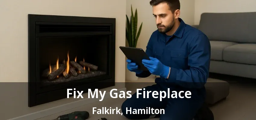 Fix My Gas Fireplace Falkirk, Hamilton - ON