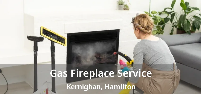 Gas Fireplace Service Kernighan, Hamilton - ON Gas Fireplace Service Kernighan, Hamilton - ON