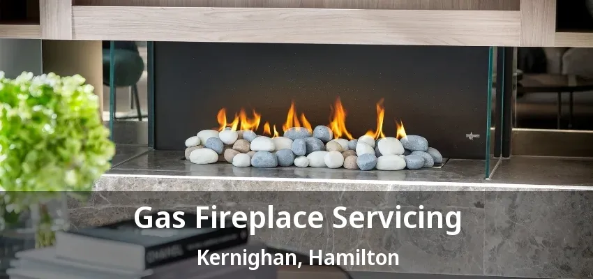 Gas Fireplace Servicing Kernighan, Hamilton - ON Gas Fireplace Servicing Kernighan, Hamilton - ON