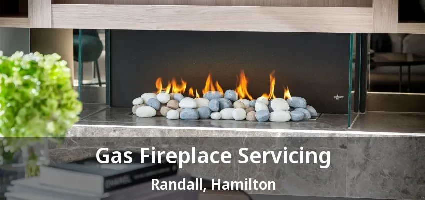 Gas Fireplace Servicing Randall, Hamilton - ON Gas Fireplace Servicing Randall, Hamilton - ON