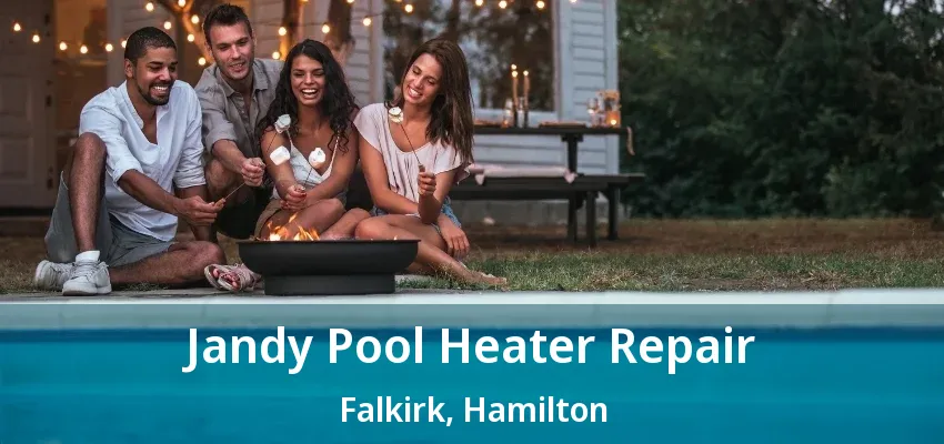 Jandy Pool Heater Repair Falkirk, Hamilton - ON