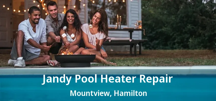 Jandy Pool Heater Repair Mountview, Hamilton - ON