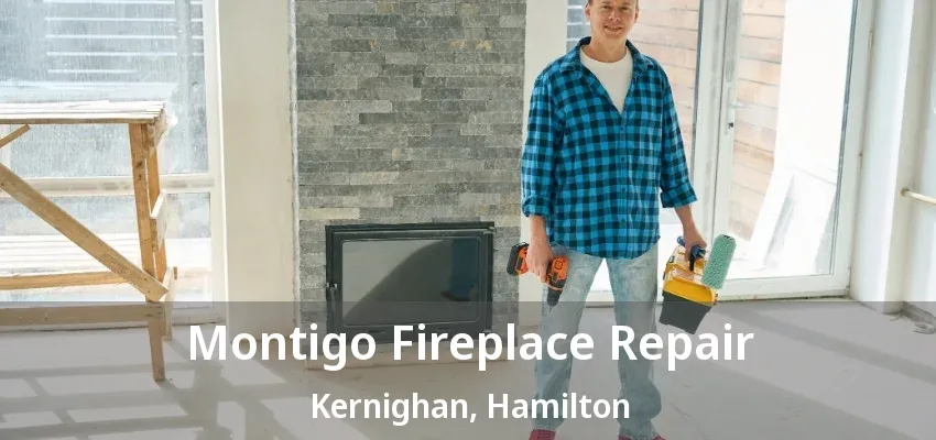 Montigo Fireplace Repair Kernighan, Hamilton - ON