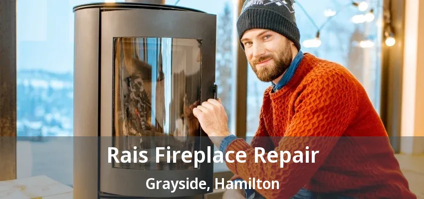 Rais Fireplace Repair Grayside, Hamilton - ON Rais Fireplace Repair Grayside, Hamilton - ON