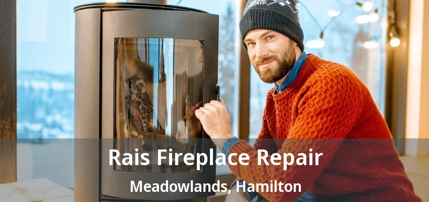 Rais Fireplace Repair Meadowlands, Hamilton - ON Rais Fireplace Repair Meadowlands, Hamilton - ON