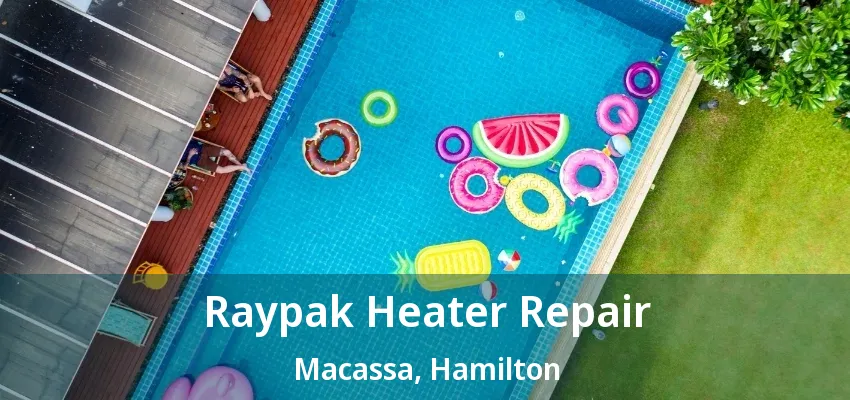 Raypak Heater Repair Macassa, Hamilton - ON Raypak Heater Repair Macassa, Hamilton - ON