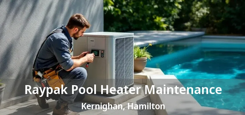 Raypak Pool Heater Maintenance Kernighan, Hamilton - ON Raypak Pool Heater Maintenance Kernighan, Hamilton - ON