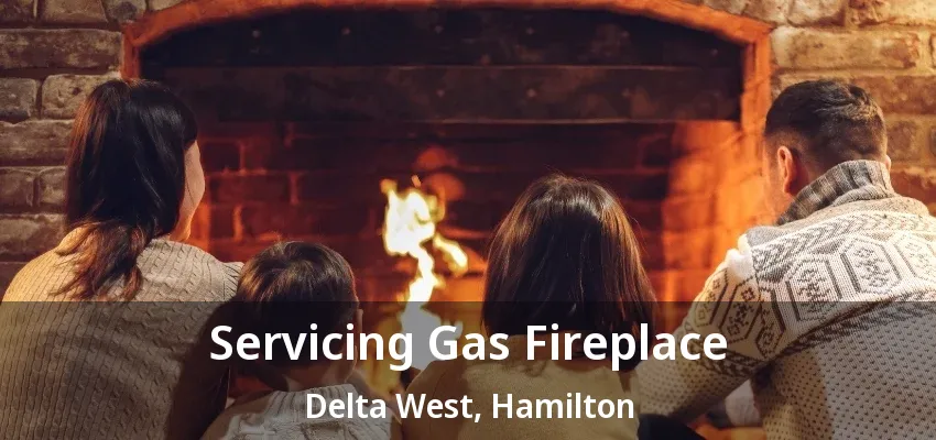 Servicing Gas Fireplace Delta West, Hamilton - ON Servicing Gas Fireplace Delta West, Hamilton - ON
