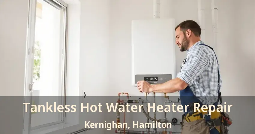 Tankless Hot Water Heater Repair Kernighan, Hamilton - ON Tankless Hot Water Heater Repair Kernighan, Hamilton - ON