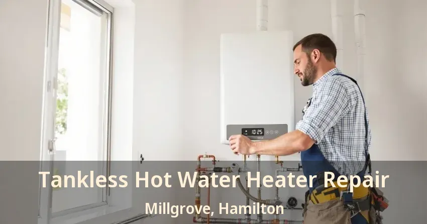 Tankless Hot Water Heater Repair Millgrove, Hamilton - ON Tankless Hot Water Heater Repair Millgrove, Hamilton - ON