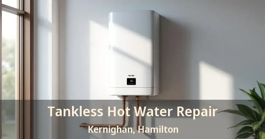 Tankless Hot Water Repair Kernighan, Hamilton - ON Tankless Hot Water Repair Kernighan, Hamilton - ON