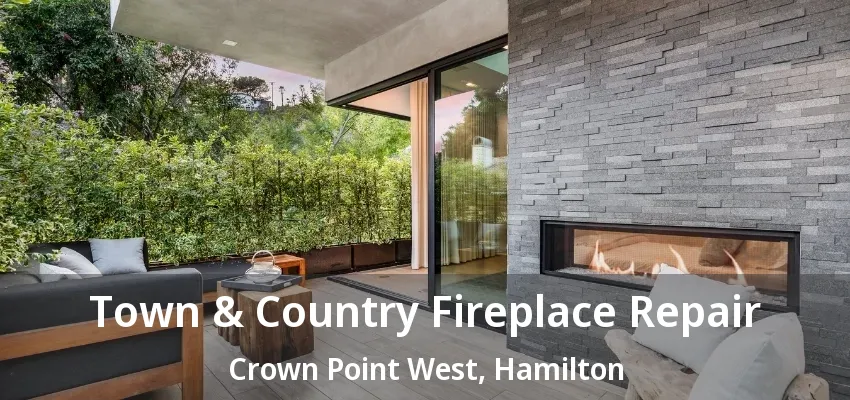 Town & Country Fireplace Repair Crown Point West, Hamilton - ON Town & Country Fireplace Repair Crown Point West, Hamilton - ON