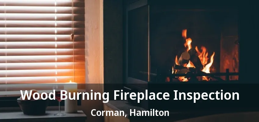 Wood Burning Fireplace Inspection Corman, Hamilton - ON