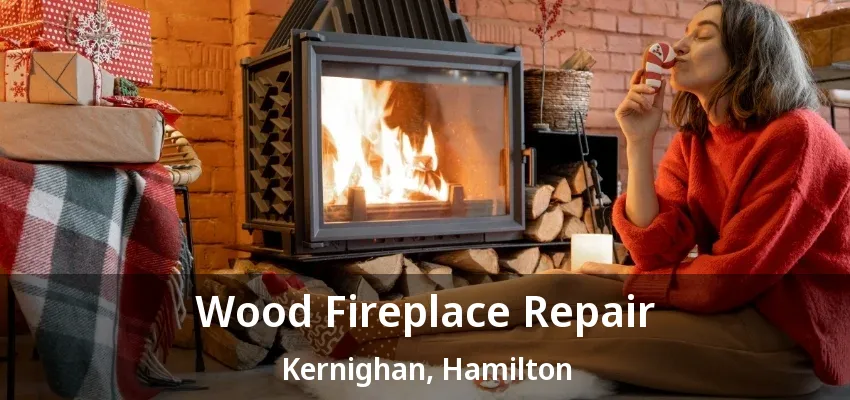 Wood Fireplace Repair Kernighan, Hamilton - ON